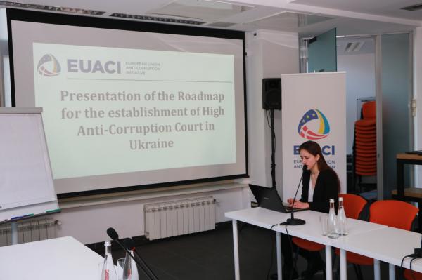 With the EUACI support international experts have developed the Roadmap for the establishment of the High Anti-Corruption Court