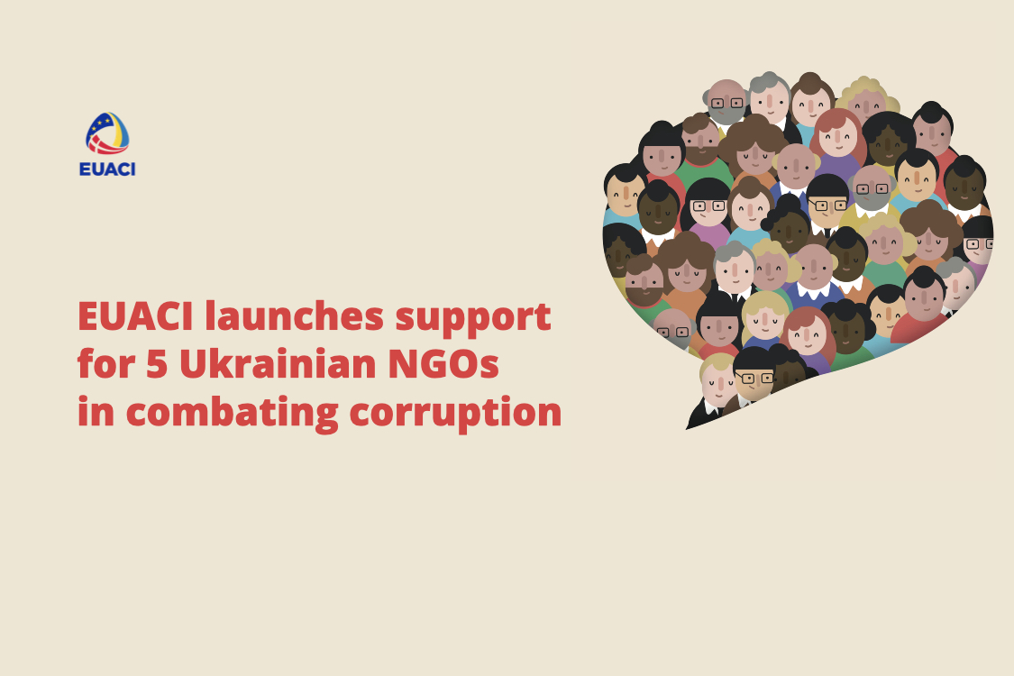 EUACI launches support for 5 Ukrainian NGOs in combating corruption