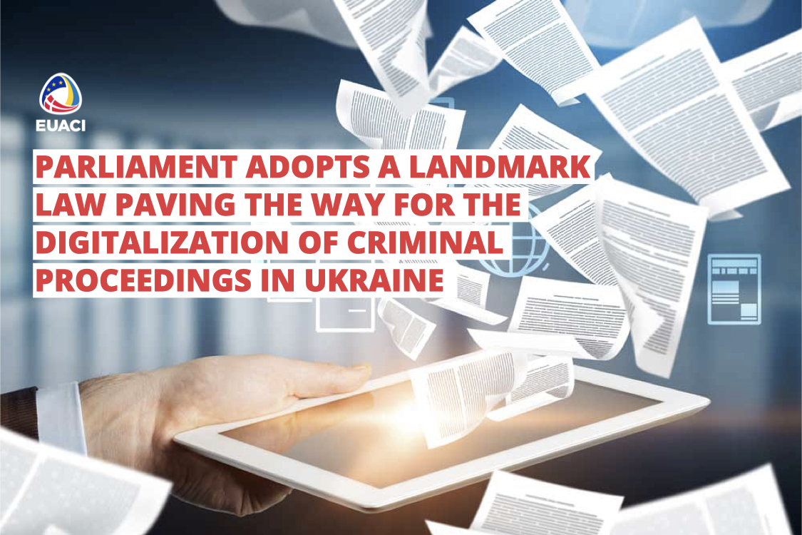 Parliament adopts a landmark law paving the way for the digitalization of criminal proceedings in Ukraine